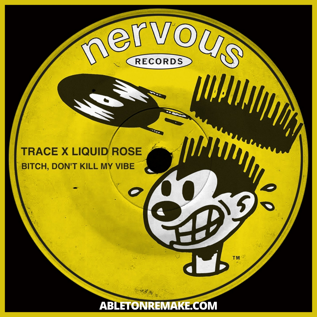 Trace x Liquid Rose - Bitch, Don't Kill My Vibe [Tech House]